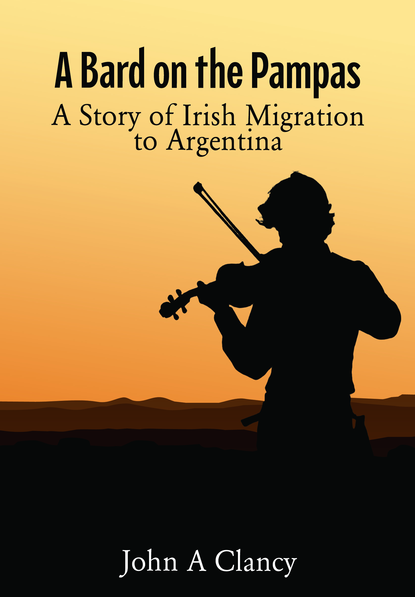 A Bard on the Pampas